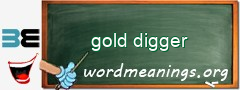 WordMeaning blackboard for gold digger